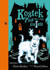 Kostek Pies nie z tego świata Claire Barker