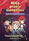 Naznaczone dziecko. Misja prawie niemożliwa. Tom 1 Timo Parvela