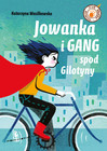 Jowanka i Gang spod Gilotyny – Katarzyna Wasilkowska, Monika Pollak