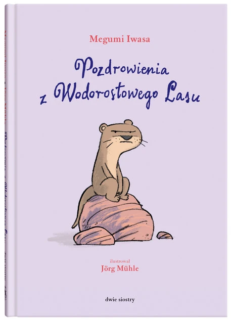 Pozdrowienia z Wodorostowego Lasu Megumi Iwasa