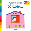 W Domu Akademia Mądrego Dziecka Pierwsze słowa Nathalie Choux 0+ HarperKids