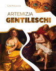 Artemizja Gentileschi. Biografia | Luba Ristujczina | Malarstwo Barokowe