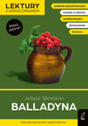 Balladyna. Lektury z opracowaniem Juliusz Słowacki