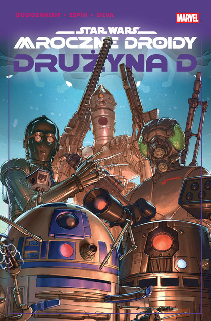 Star Wars: Mroczne droidy - Drużyna D Marc Guggenheim