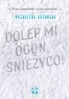 Dolep mi ogon śnieżyco Magdalena Gutowska