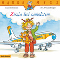 Mądra Mysz. Zuzia leci samolotem Liane Schneider