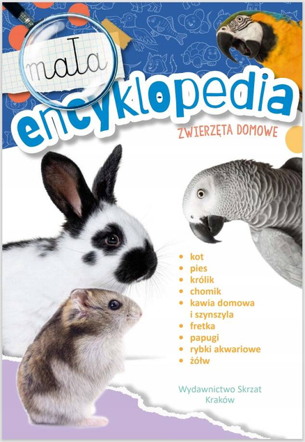 Mała Encyklopedia Zwierzęta Domowe Fakty Ciekawostki M. Ślizowska 5+ Skrzat