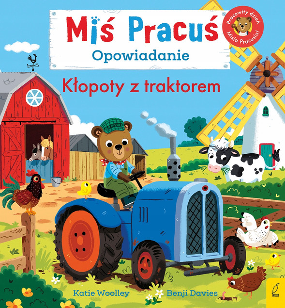 Miś Pracuś. Kłopoty z traktorem. Opowiadanie Benji Davies