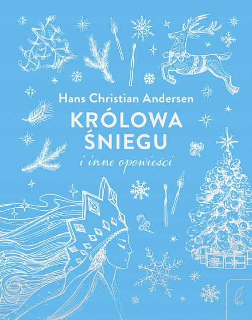 Królowa Śniegu i inne opowieści Hans Christian Andersen