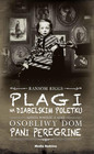 Plagi na Diabelskim Poletku Ransom Riggs