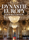 Dynastie Europy i ich rezydencje Praca zbiorowa