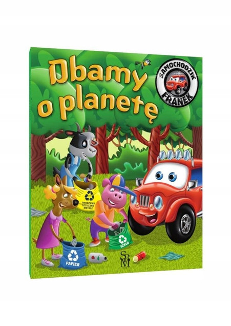 Dbamy o planetę. Samochodzik Franek – Katarzyna Smółka-Majerczak