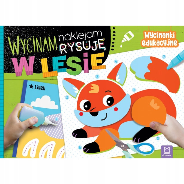 Wycinam, Naklejam, Rysuję W Lesie – Agnieszka Bator