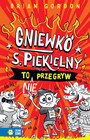 Gniewko S. Piekielny to nie przegryw - Brian Gordon