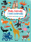 Ptaki futrzaki i inne zwierzaki Moja kolorowa księga zwierząt Nastja Holtfreter