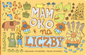 Mam oko na liczby Aleksandra Mizielińska, Daniel Mizieliński