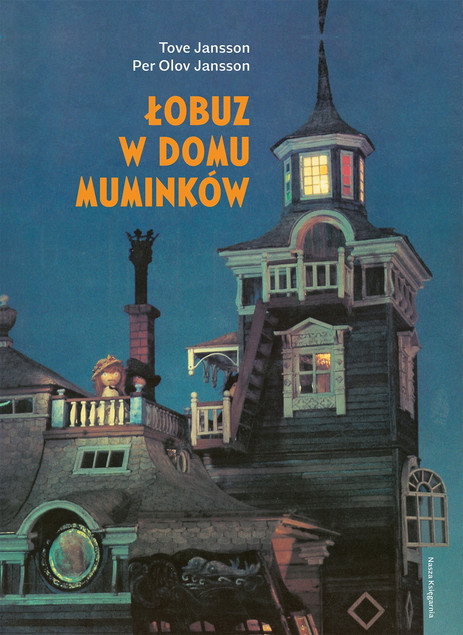 Łobuz w domu Muminków Tove Jansson | Książka dla dzieci Nasza Księgarnia