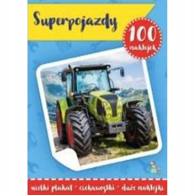 100 naklejek z plakatem. Super pojazdy Praca zbiorowa
