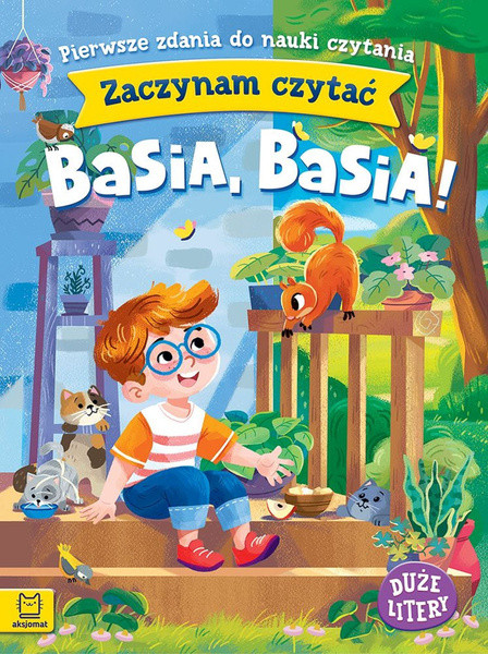 Zaczynam Czytać Basia Basia! Pierwsze Zdania do Nauki Czytania dla Dzieci