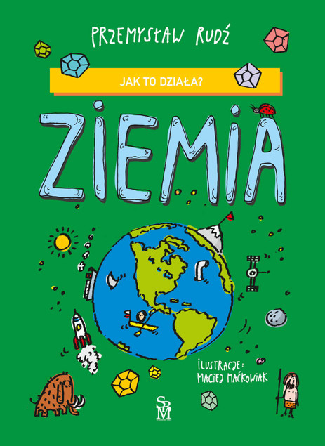 Jak to działa? Ziemia