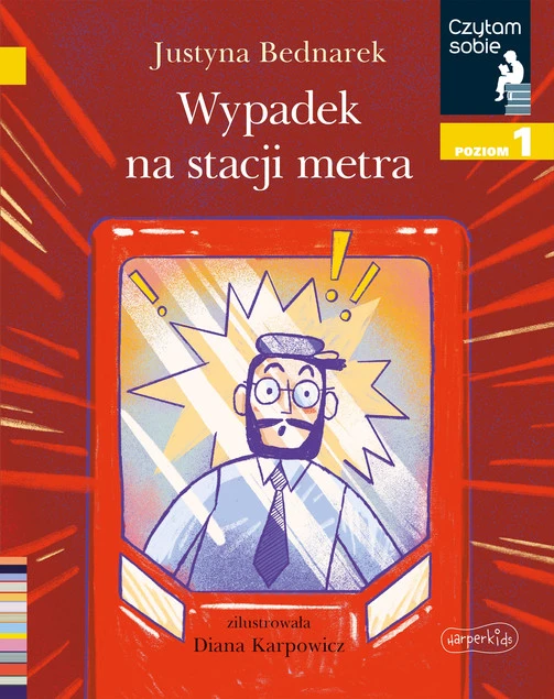 Wypadek na stacji metra Czytam sobie Poziom 1 Justyna Bednarek