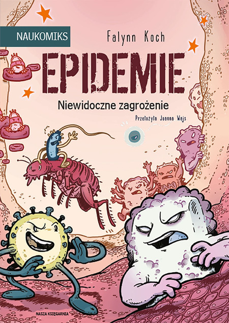 Epidemie. Niewidoczne zagrożenie Falynn Koch - Naukomiks