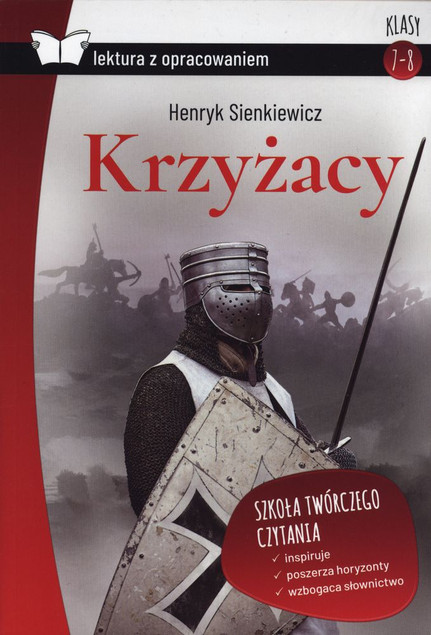 Krzyżacy Henryk Sienkiewicz - Lektura z Opracowaniem (Wydanie Szkolne)