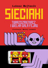 Sieciaki. Twarzozmieniacz i wielka gala fejmu Praca zbiorowa
