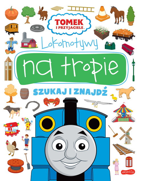 Tomek i przyjaciele Lokomotywy na tropie Praca zbiorowa