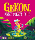 Gekon, który odkrył echo – Jim Field, Rachel Bright