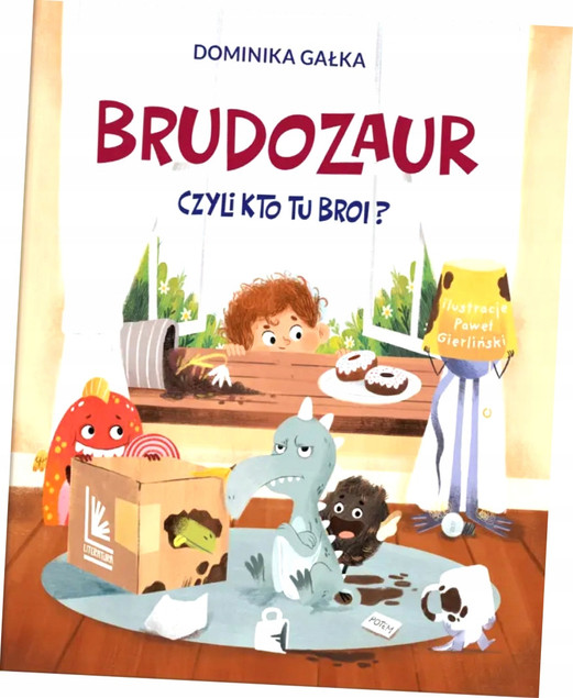 Brudozaur, czyli kto tu broi? Dominika Gałka