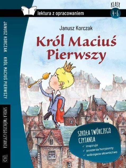 Król Maciuś Pierwszy Lektura z Opracowaniem Janusz Korczak