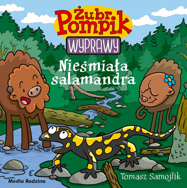 Żubr Pompik. Wyprawy T.15 Nieśmiała salamandra Tomasz Samojlik