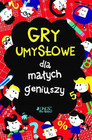 Gry umysłowe dla małych geniuszy Chris Dickason, Gareth Moore