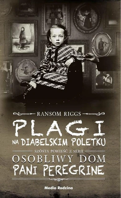 Plagi na Diabelskim Poletku Ransom Riggs