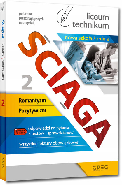 Ściąga. Liceum, technikum. Część 2. Romantyzm, Pozytywizm