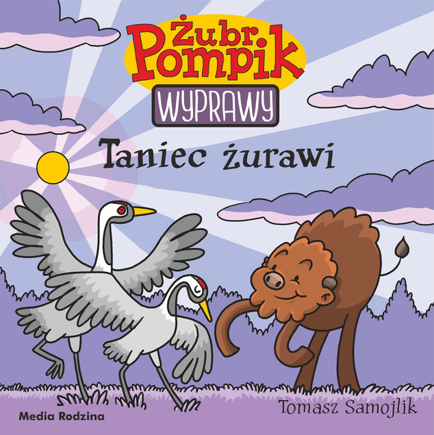 Żubr Pompik Wyprawy Tom 22 Taniec żurawi Tomasz Samojlik