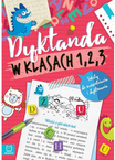 Dyktanda W Klasach 1-3 Teksty Do Uzupełnienia I Dyktowania 7+ Aksjomat