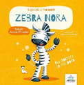 Bajeczki z morałem Zebra Nora – Anna Prudel