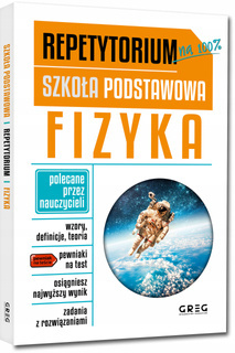 Repetytorium Szkoła Podstawowa Fizyka r. 2024 Greg