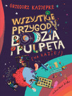 Grzegorz Kasdepke: Wszystkie Przygody Bodzia i Pulpeta – Książka dla Dzieci z Humorem