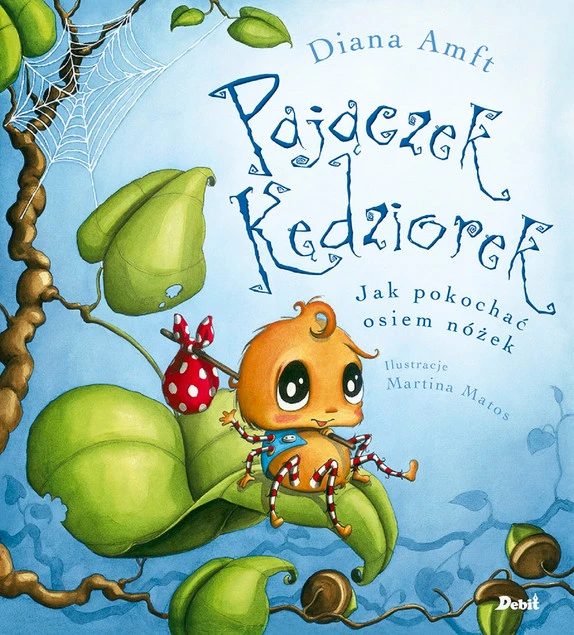 Pajączek Kędziorek Jak pokochać osiem nóżek Diana Amft