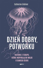 Dzień dobry, potworku. Historie z terapii...