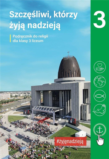 Religia 3 Szczęśliwi, którzy żyją nadzieją Podręcznik Praca zbiorowa