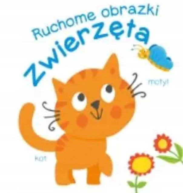 Ruchome obrazki. Zwierzęta Praca zbiorowa