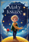 Mały Książę Antoine de Saint-Exupéry