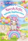 Kucyk Zefir, Balonik i Kapibara Sara – Monika Ślizowska | Czytanki Sylabowe