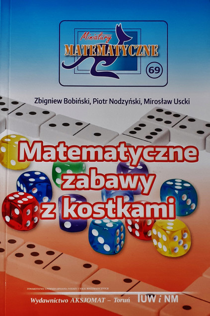 Matematyczne Zabawy z Kostkami i Dominem - Bobiński, Nodzyński, Uscki