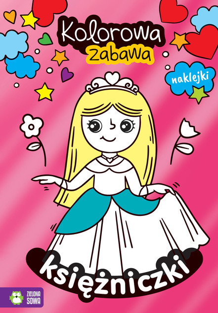 Kolorowa Zabawa. Księżniczki - Kolorowanka z Naklejkami | Zielona Sowa