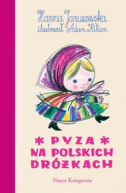 Pyza na polskich dróżkach Hanna Januszewska – Nowe Wydanie Klasyki